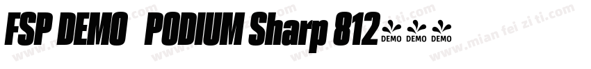FSP DEMO   PODIUM Sharp 812字体转换